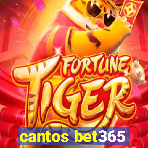 cantos bet365